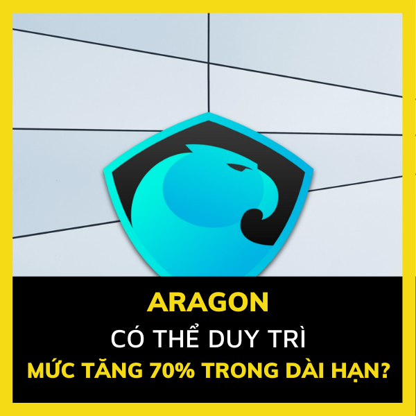 Liệu giao thức dựa trên Ethereum - Aragon có thể duy trì mức tăng hơn 70% trong dài hạn không?