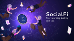 Tổng hợp những dự án “Socialfi”  trên nền tảng Web3 đáng chú ý